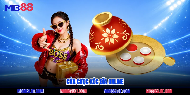 Cửa cược xóc đĩa online