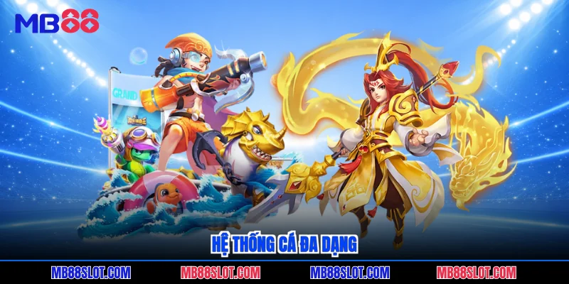 Hệ thống cá đa dạng