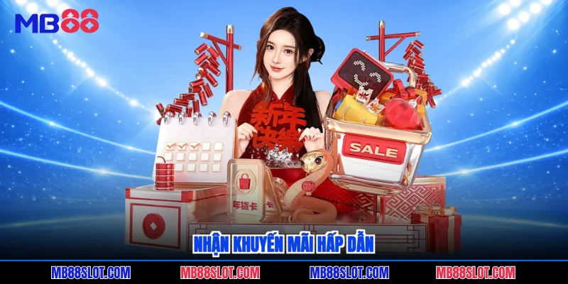 Nhận khuyến mãi hấp dẫn